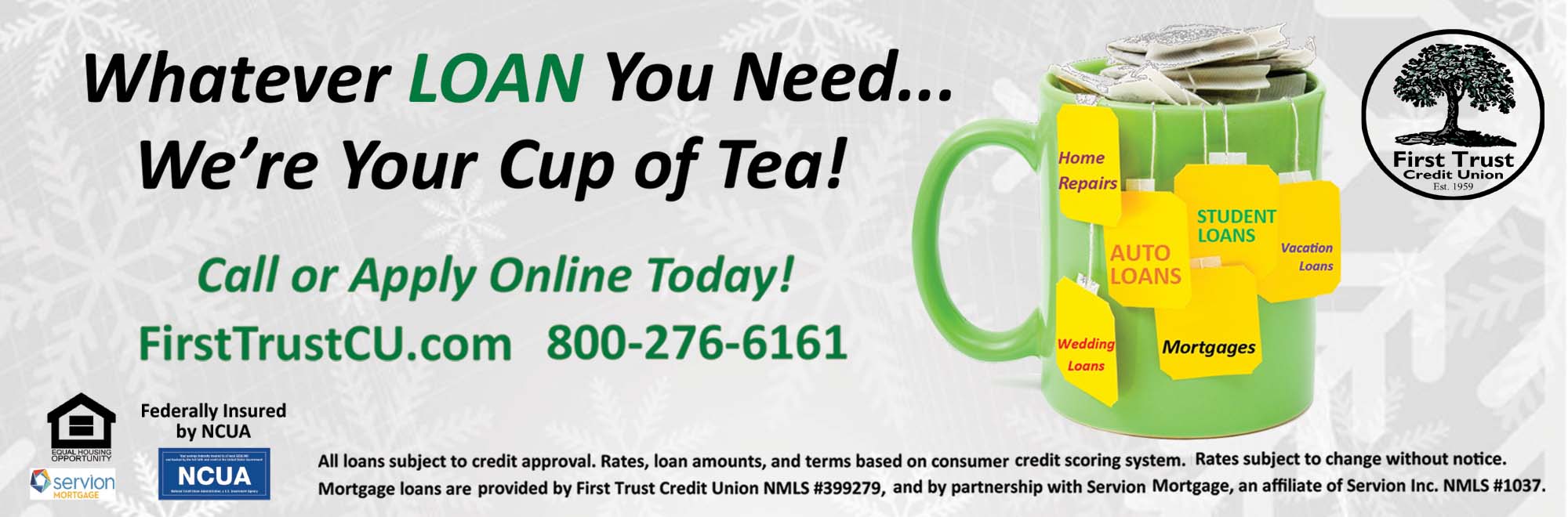 Whatever loan you need, we're your cup of tea!